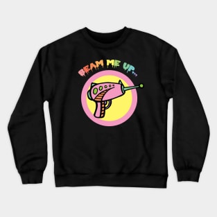 BEAM ME UP Crewneck Sweatshirt